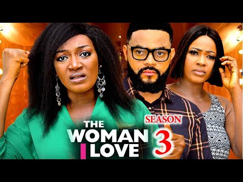 THE WOMAN I LOVE SEASON 3(New Movie) Stephen Odimgbe/Adaeze Eluka, 2024 Latest Nollywood Movie