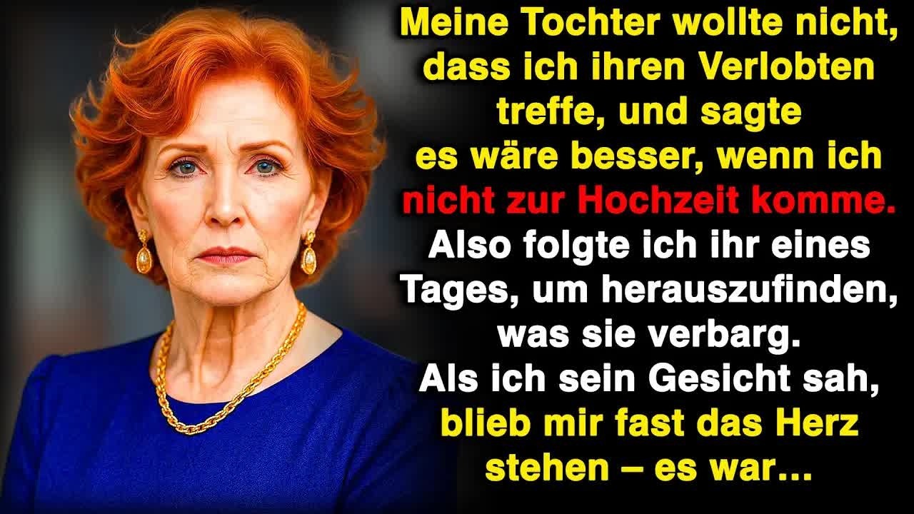 Meine Tochter wollte nicht, dass ich ihren Verlobten treffe, also folgte ich ihr heimlich