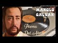 MANOLO GALVAN - POEMA DEL ALMA ( SONIDO FULL HD )