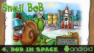 4. BOB IN SPACE | Snail Bob 1: Adventure Puzzle | Walkthrough, Gameplay, No Commentary, Android
