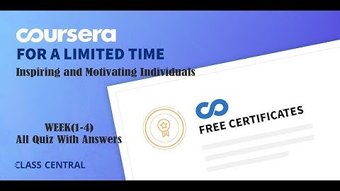 Inspiring and Motivating Individuals, week (1-4) All Quiz Answers with Assignments.