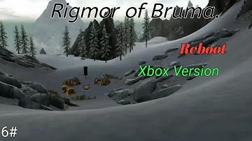 Rigmor of Bruma Xbox Part: 6