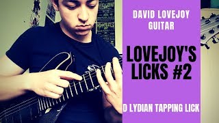 Lovejoy's Licks #2 - D Lydian Tapping Lick