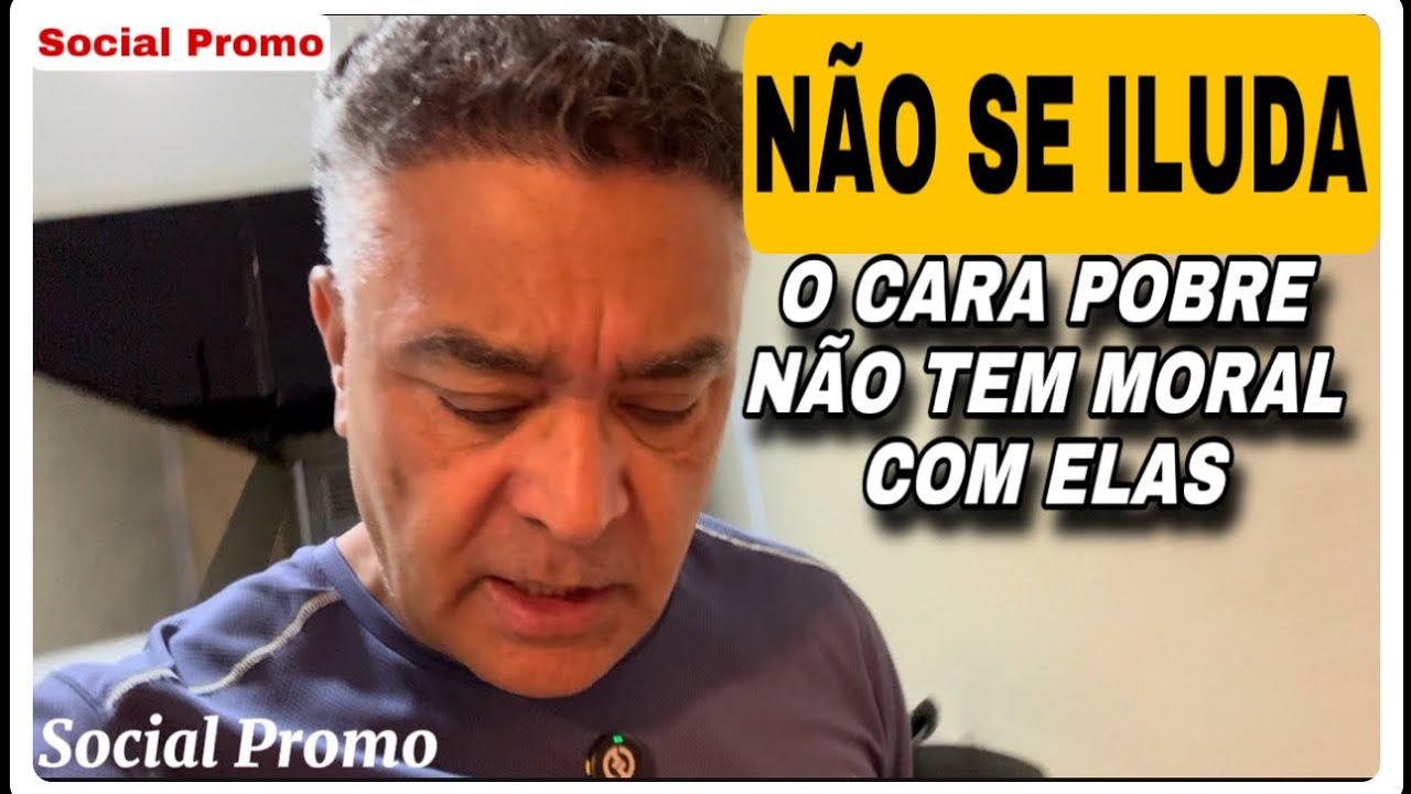 EL4S NÃO GOSTAM DE HOM3M POBRE