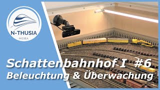 Schattenbahnhof - Beleuchtung und Überwachung | Bürobahn in Spur N