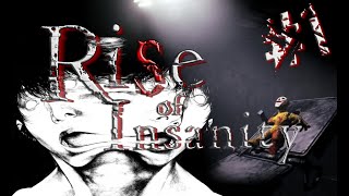 :    / Rise of Insanity / 1 