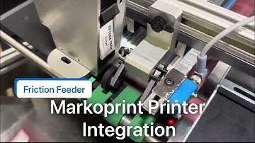 Friction Feeder with various pouch sizes - Integrated with Markoprint Printer