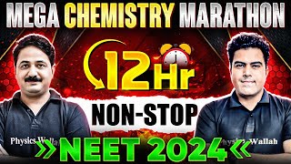 Complete Chemistry Mega Marathon 12Hr Non-Stop Marathon  Neet 2024