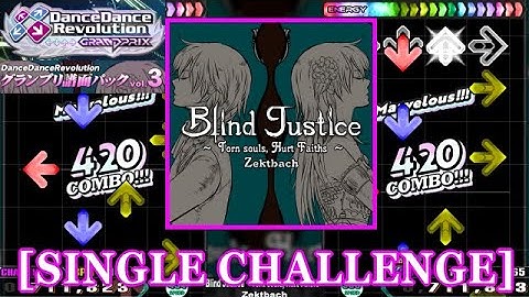 【DDR GP(SN2)】 Blind Justice ～Torn souls, Hurt Faiths ～ / Zektbach [SINGLE CHALLENGE] 譜面確認+Clap