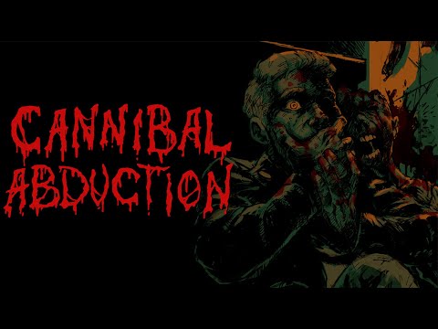 Я УЖЕ ► Cannibal Abduction ► ПРОХОЖДЕНИЕ (1)