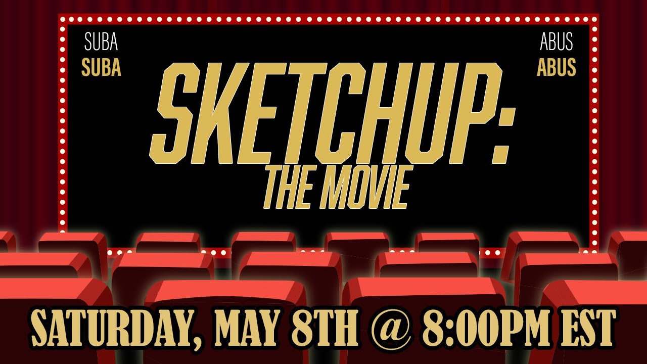SKETCHUP: THE MOVIE
