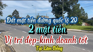 Đất thổ cư , 2 mặt tiền đường-Quốc lộ 20- Vị trí đẹp,kinh doanh buôn bán tốt-0966299313