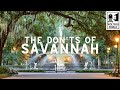 Savannah: The Don'ts of Visiting Savannah, Georgia