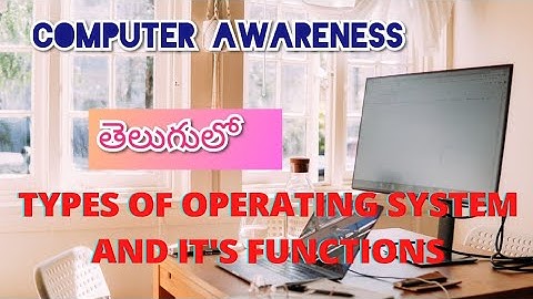 OPERATING SYSTEM Types and Functions | All competitive Exams | Computerawareness.friendly (TELUGU)