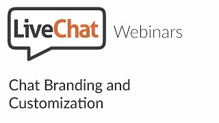 LiveChat: Chat Branding and Customization
