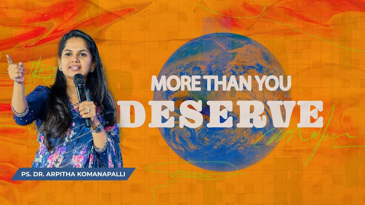More than You Deserve | 21 Days Fasting & Prayer | Day - 5 | Ps. Arpitha Komanapalli