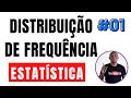 DISTRIBUIÇÃO DE FREQUÊNCIA ✅ ESTATÍSTICA