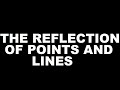 REFLECTIONS ABOUT ORIGIN,X-AXIS AND Y-AXIS