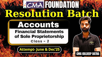 Financial Statements of Sole Proprietorship Class-2 | CMA Foundation Accounts By CMA Kuldeep Batra