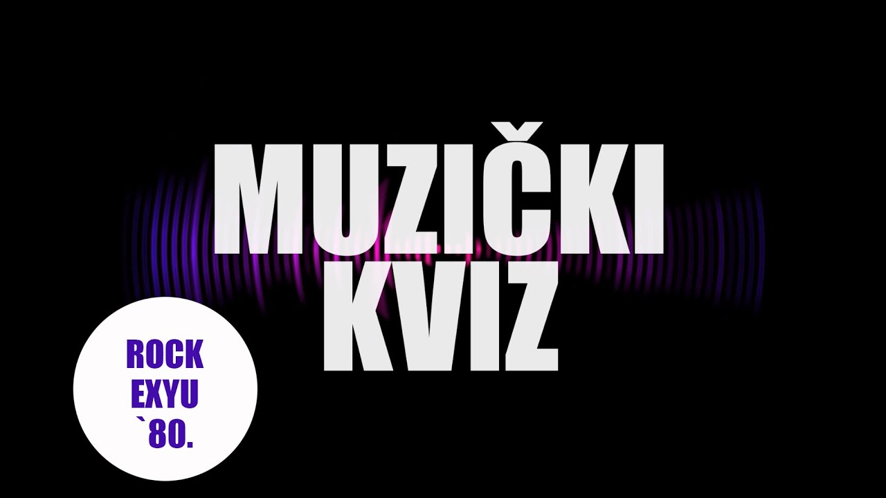 MUZIČKI KVIZ - Rock EX YU `80.