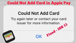 Could Not Add Card Try Again Later error when Add a Card to Wallet on iPhone and Apple Watch iOS 15