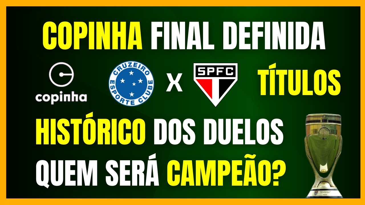 COPINHA 2026 | SÃO PAULO E CRUZEIRO NA FINAL | HISTÓRICO DOS DUELOS | QUEM SERÁ CAMPEÃO?