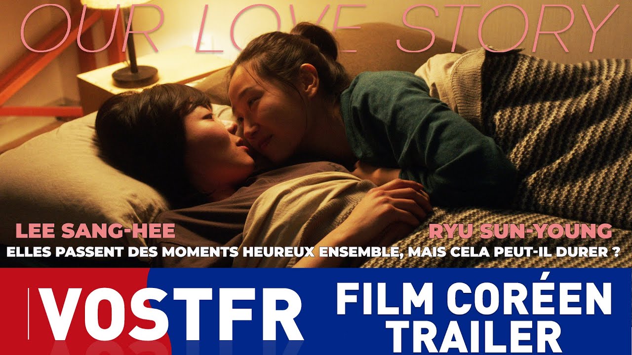 OUR LOVE STORY | VOSTFR TRAILER | FILM COREEN - YouTube