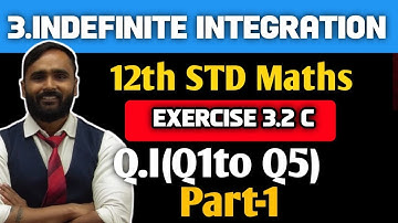 12th STD MATHS 2 | 3.INDEFINITE INTEGRATION | Exercise 3.2 C|Q1|1TO 5|Q.2|PART-1|MAHARASHTRA BOARD