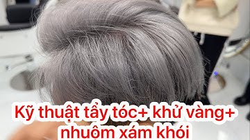 CHIA SẺ KỸ THUẬT TẨY TÓC - KHỬ VÀNG KỸ THUẬT PHA MÀ NHUỘM XÁM KHÓI|Ngọc Tóc