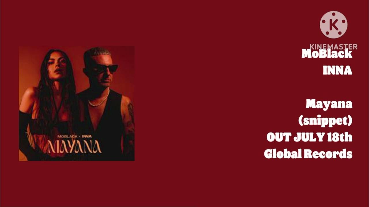 MoBlack x INNA - Mayana (snippet) | OUT JULY 18th MoBlack x INNA - Mayana (snippet) | OUT JULY 18th