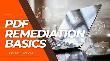 PDF Accessibility - Remediation Basics