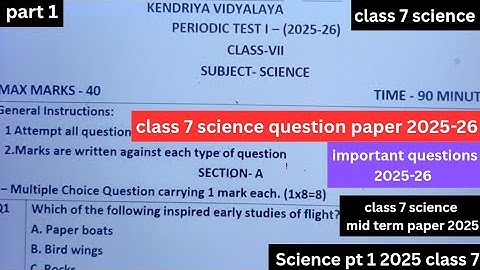 Class 7 Science pt 1 question paper 2025 |  science Class 7 question paper 2025 | mid term exam2025