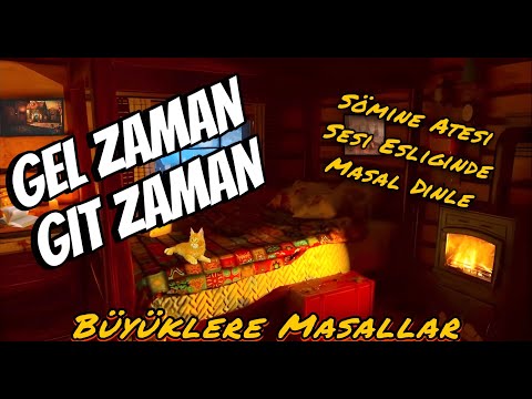 GEL ZAMAN GİT ZAMAN-Büyüklere Masallar-Masal Dinle-Sesli Kitap-Masallar-Peri Mia Masalları