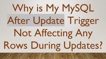 Why is My MySQL After Update Trigger Not Affecting Any Rows During Updates?