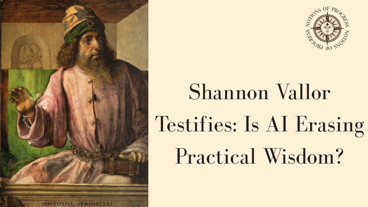 Shannon Vallor Testifies: Is AI Erasing Practical Wisdom?