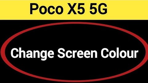 How to change screen colour, Poco X5 5G display colour change kaise karen, display colour problem