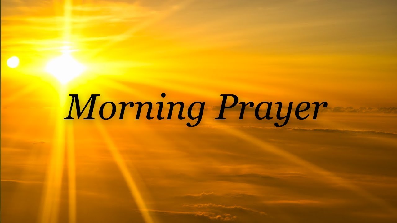 Morning Prayer  Pray Daily before you start your day