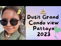 Первые эмоции от ПАТТАЙИ | Dusit Grand Condo View 2023