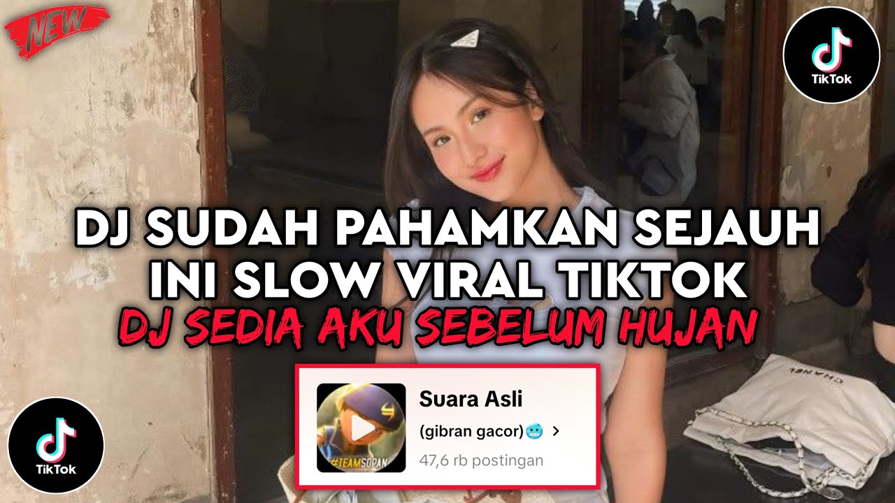 DJ SUDAH PAHAM KAN SEJAUH INI SLOW | DJ SEDIA AKU SEBELUM HUJAN  VIRAL TIKTOK TERBARU 2025