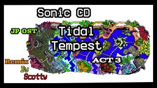 Sonic CD: Tidal Tempest Act 3 Good Future (Before Boss) [Remix]