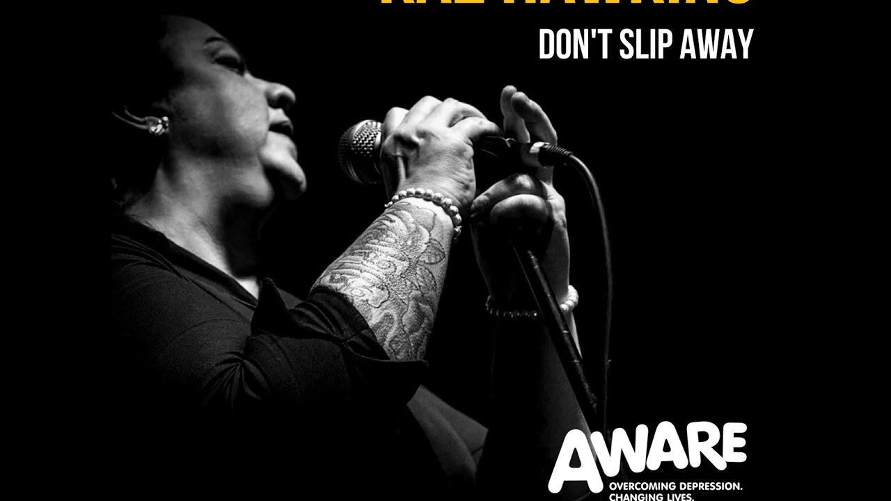 Kaz Hawkins Don't Slip Away (Charity Single for AWARE) YouTube