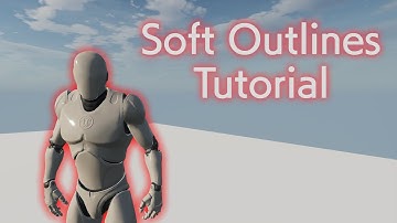 Soft Outlines Tutorial | UE4.27 to UE5.4