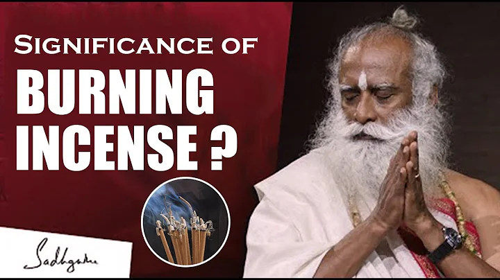 What is The Significance of Burning Incense ? | Sadhguru - DayDayNews