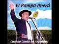 El Pampa Oberá - Cuando Canta Un Argentino (Full Album)