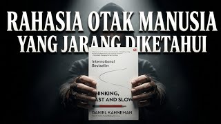 Kuasai Pikiranmu! Kesimpulan Lengkap Buku Thinking, Fast and Slow