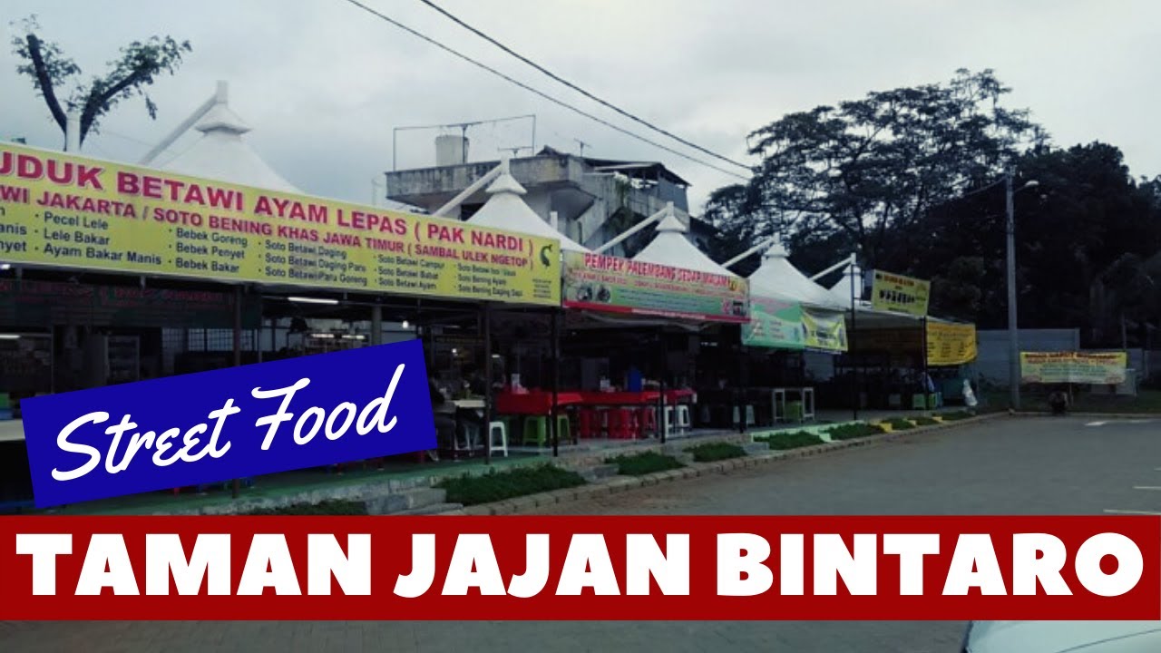 STREET FOOD : TAMAN JAJAN BINTARO - YouTube