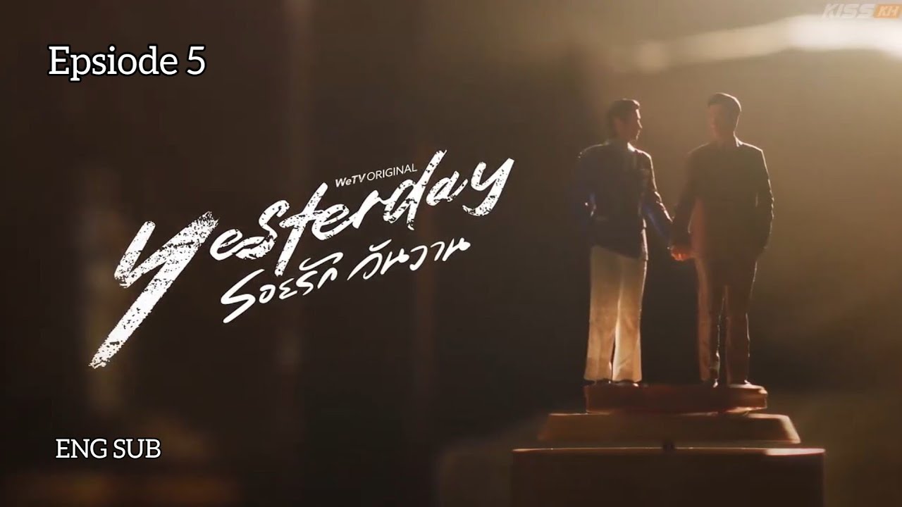 [ENG SUB] Yesterday Episode 05 | Playback Speed 0.4x 