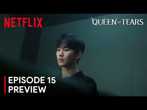 Queen of Tears Episode 15 Preview | Kim Soo Hyun | Kim Ji Won [ENG SUB]