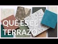 Qué es el terrazo | Tendencias deco | Libria Interiores