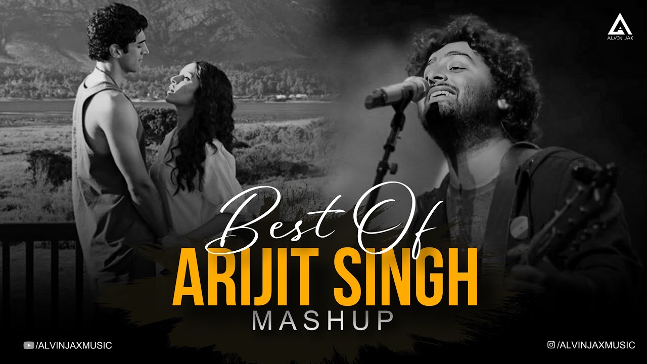 Best Of Arijit Singh Mashup 2025 | Alvin Jax | Chillout Mashup 2025